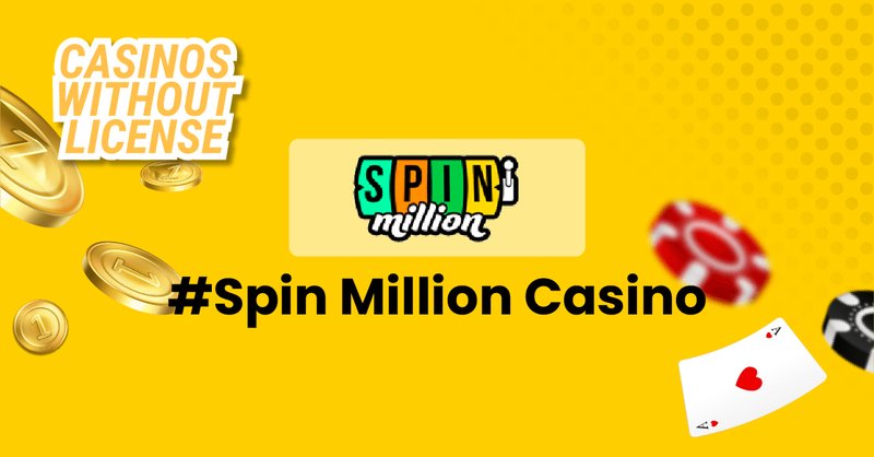 Experience the Ultimate Gaming Thrill at Spin Million Casino UK - overview